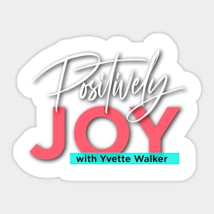 Positively Joy White design Sticker